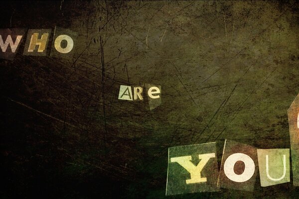 The phrase who are you from the letters in the dark