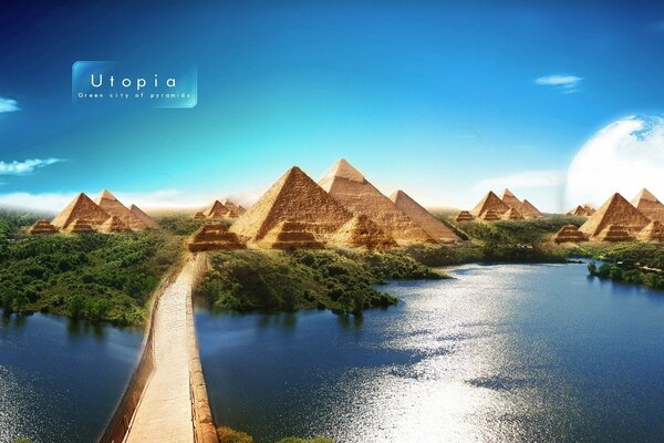Nature is all around. Pyramids and a bridge. The planet and the radiance. Utopia