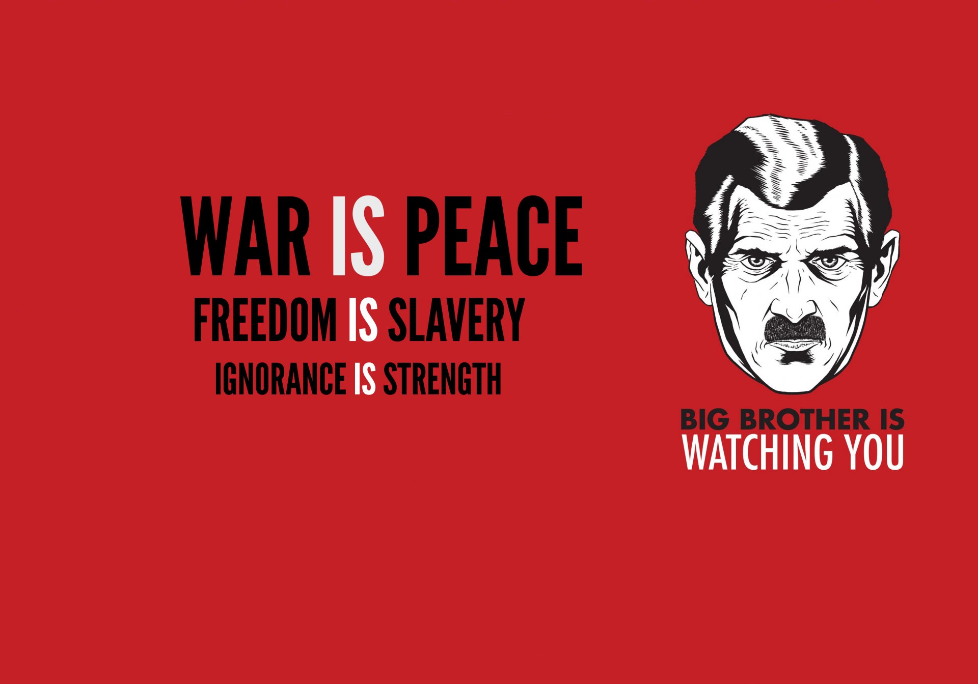 big brother big brother 1984 orwell war peace ignorance strength freedom slavery moustache the past