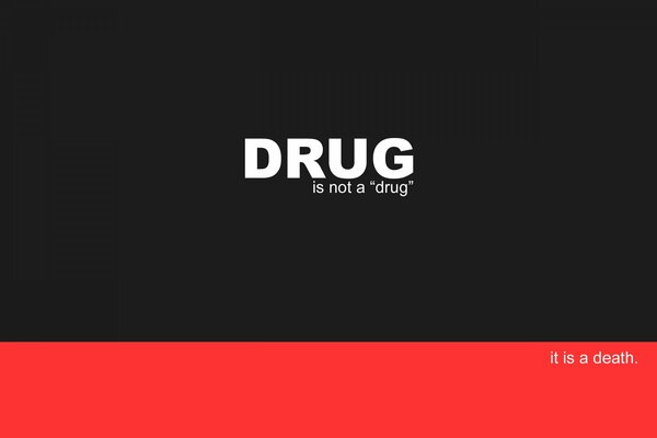 The inscription in English: drugs are not a friend. This is death