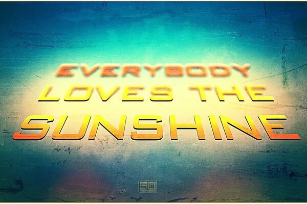 Stylish background with the words everyone loves the sun