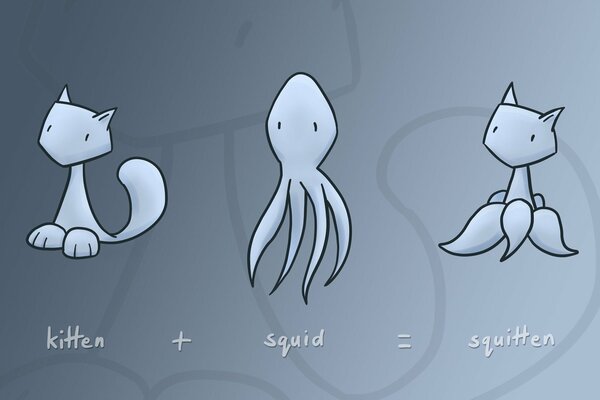 Kitten+squid=squitten. Example-a joke