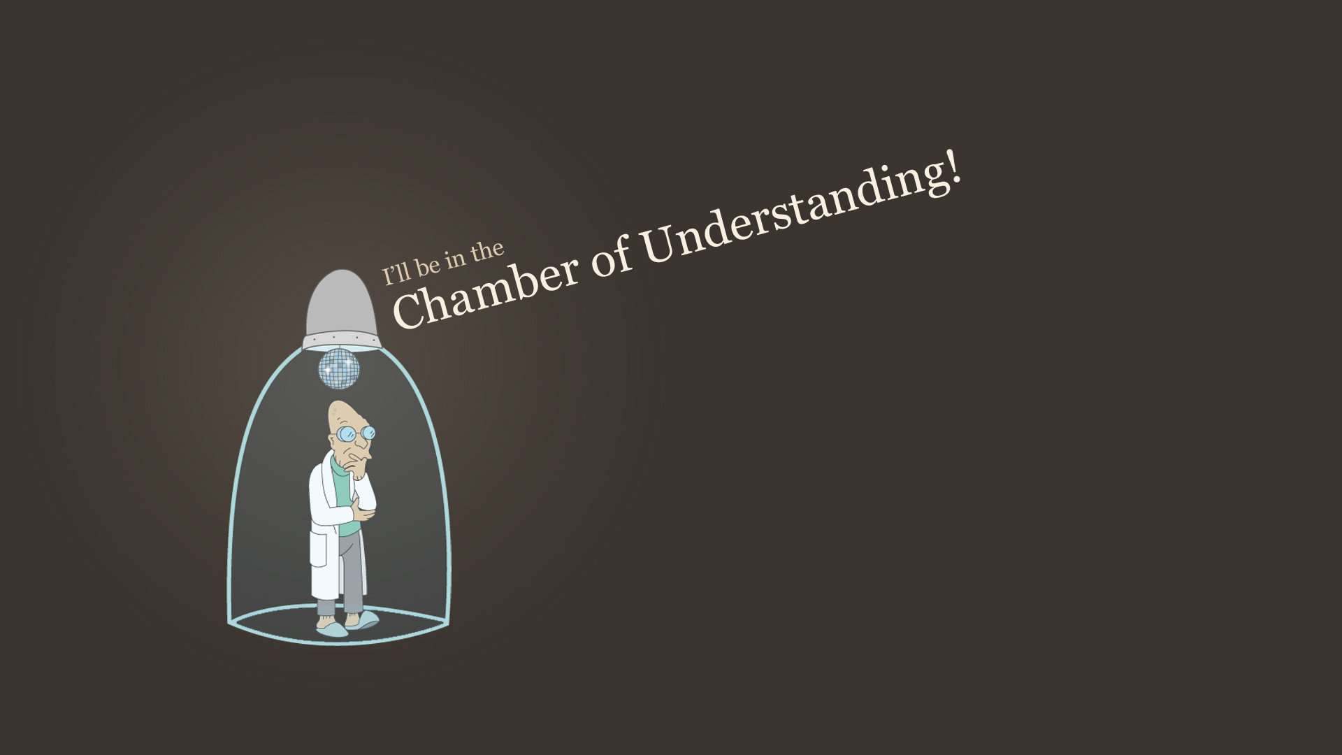 futurama hubert farnsworth i will be in the chamber of understanding